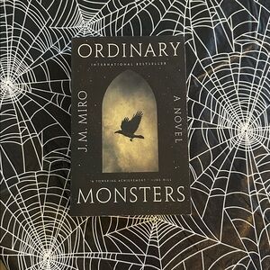 Ordinary Monsters Novel by J.M. Miro